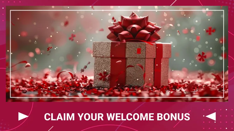 Claim Your Welcome Bonus